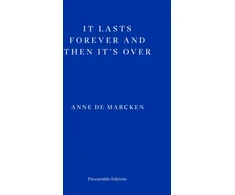 KNYGA Bookshop De Marcken Anne It Lasts Forever and Then It's Over