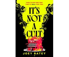 KNYGA Bookshop Batey Joey It's Not a Cult: 'Fierce, freewheeling modern folk horror that thrums with originality' Financial Times