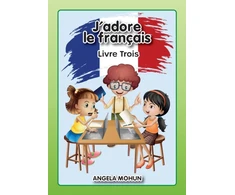 KNYGA Bookshop Mohun Angela J'adore le francais: Livre 3