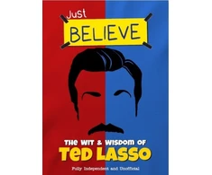 KNYGA Bookshop Just Believe - The Wit and Wisdom of Ted Lasso
