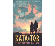 KNYGA Bookshop Crossley Holland Kevin Kata and Tor: A thrilling fated lovers romance set during the Viking invasion of York in 1066, a tumultuous period of bloody battles and divided loyalties