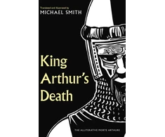 KNYGA Bookshop Smith Michael King Arthur's Death: The Alliterative Morte Arthure