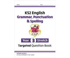 KNYGA Bookshop Cgp Books KS2 English Year 3 Stretch Grammar, Punctuation &amp; Spelling Targeted Question Book (w/Answers)
