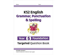 KNYGA Bookshop Cgp Books KS2 English Year 5 Foundation Grammar, Punctuation &amp; Spelling Targeted Question Book w/Answers