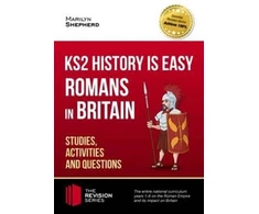 KNYGA Bookshop KS2 History is Easy: Romans in Britain (Studies, Activities &amp; Questions) Achieve 100%