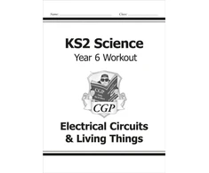 KNYGA Bookshop KS2 Science Year 6 Workout: Electrical Circuits &amp; Living Things