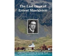 KNYGA George Ross The Last Days of Ernest Shackleton