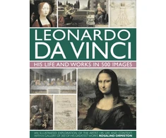 KNYGA Rosalind Ormiston Leonardo Da Vinci: His Life and Works in 500 Images