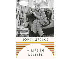 KNYGA John Updike A Life in Letters