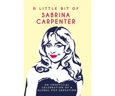 KNYGA Bookshop Publishers Summersdale Little Bit of Sabrina Carpenter: An Unofficial Celebration of a Global Pop Sensation