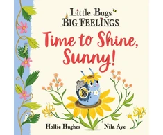 KNYGA Bookshop Little Bugs Big Feelings: Time to Shine, Sunny