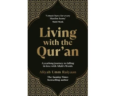 KNYGA Bookshop Raiyaan Aliyah Umm Living with the Qur’an: A yearlong journey to falling in love with Allah’s Words