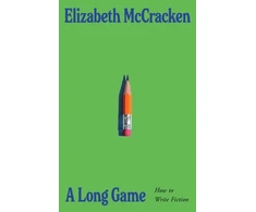KNYGA Bookshop Mccracken Elizabeth Long Game: How to Write Fiction
