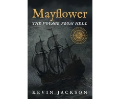KNYGA Kevin Jackson Mayflower: The Voyage from Hell