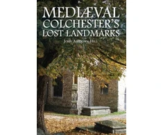 KNYGA Bookshop Mediaeval Colchester's Lost Landmarks