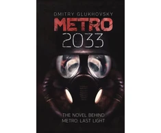 KNYGA Bookshop Glukhovsky Dmitry Metro 2033: The cult international bestseller and inspiration behind the METRO video game franchise