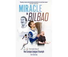 KNYGA Bookshop Barclay Tom Miracle in Bilbao: The Inside Story of the Europa League Triumph
