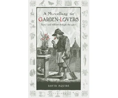 KNYGA David Squire A Miscellany for Garden-Lovers