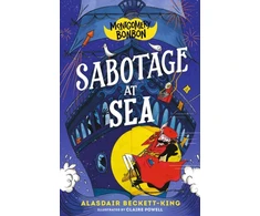 KNYGA Bookshop Beckett King Alasdair Montgomery Bonbon: Sabotage at Sea: Funny murder mystery for boys and girls age 9, 10, 11, 12 – "KNIVES OUT meets POIROT – but for kids!"