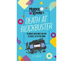 KNYGA Bookshop Doyle Sk Murder Rewind: Death at Blockbuster: 70 minute mysteries for you to solve, set in the 1990s