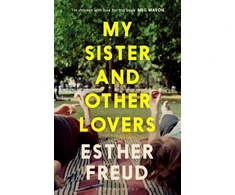 KNYGA Bookshop Freud Esther My Sister and Other Lovers: A captivating coming-of-age novel about love, sisterhood and secrets