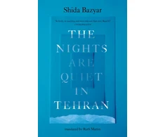 KNYGA Bookshop Bazyar Shida Nights Are Quiet in Tehran: Shortlisted for the International Booker Prize 2026