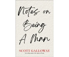 KNYGA Bookshop Galloway Scott Notes on Being a Man: The bestselling manual for modern masculinity from the world-famous podcaster and author