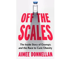 KNYGA Bookshop Donnellan Aimee Off the Scales: The Inside Story of Ozempic and the Race to Cure Obesity