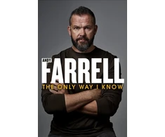 KNYGA Bookshop Farrell Andy Only Way I Know: The Autobiography