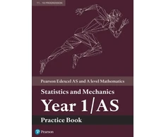 KNYGA Bookshop Pearson Edexcel AS and A level Mathematics Statistics and Mechanics Year 1/AS Practice Book