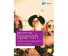 KNYGA Denise Currie Pearson Edexcel GCSE Spanish Vocabulary, Grammar and Translation Workbook