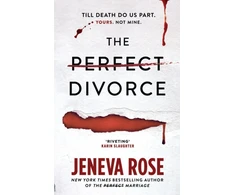 KNYGA Bookshop Rose Jeneva Perfect Divorce: The gripping #1 New York Times bestseller that everyone's talking about