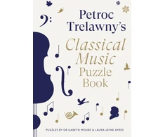KNYGA Bookshop Trelawny, Petroc; Moore, Dr. Gareth Petroc Trelawny's Classical Music Puzzle Book: A world of music brought to life in eighty works, puzzles and conundrums