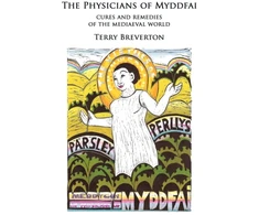 KNYGA Bookshop Physicians of Myddfai - Cures and Remedies of the Medieval World