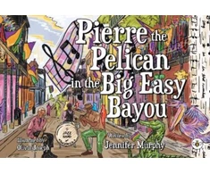 KNYGA Bookshop Pierre the Pelican in the Big Easy Bayou