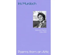 KNYGA Bookshop Murdoch Iris Poems from an Attic: Selected Poems, 1936-95