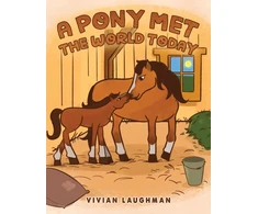 KNYGA Vivian Laughman Pony Met the World Today
