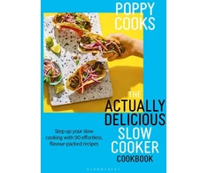 KNYGA Bookshop Poppy Cooks: The Actually Delicious Slow Cooker Cookbook