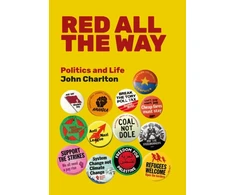 KNYGA Bookshop Charlton John Raudona All The Way: Politics and Life