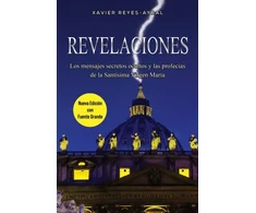 KNYGA Bookshop Reyes Ayral Xavier Revelaciones: Los mensajes secretos ocultos y las profecias de la Santisima Virgen Maria