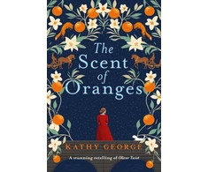 KNYGA Bookshop George Kathy Scent of Oranges: The stunning literary retelling of the beloved classic Oliver Twist from a brilliant Australian author.