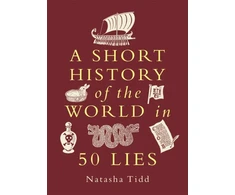 KNYGA Bookshop Tidd Natasha Short History of the World in 50 Lies
