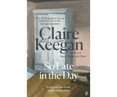 KNYGA Bookshop Keegan Claire So Late in the Day: The Sunday Times bestseller