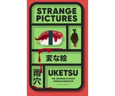 KNYGA Bookshop Uketsu Strange Pictures: The Chilling Japanese Mystery Sensation