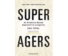 KNYGA Eric Md Topol Super Agers