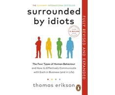 KNYGA Bookshop Erikson Thomas Surrounded by Idiots: The Four Types of Human Behaviour and How to Effectively Communicate with Each in Business (and in Life)