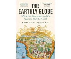 KNYGA Andrea Di Robilant This Earthly Globe