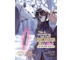 KNYGA Bookshop This Is Screwed Up, but I Was Reincarnated as a GIRL in Another World! (Manga) Vol. 16