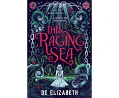 KNYGA Bookshop Elizabeth De This Raging Sea: A spooky gothic YA romance that transcends time, full of horrifying secrets and generations-old dark mysteries