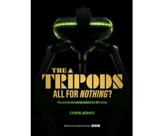KNYGA Bookshop Jones Chris Tripods: All For Nothing?: The secrets and stories behind the BBC series